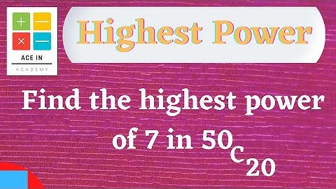Find the highest power of 7 in 50 C 20 | Practice Question | [ NUMBER SYSTEM ]