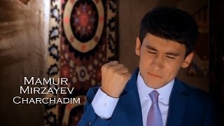 Mamur Mirzayev - Charchadim | Мамур Мирзайев - Чарчадим