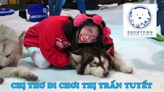 CHỊ THƠ ĐI CHƠI THỊ TRẤN TUYẾT SNOW TOWN SÀI GÒN