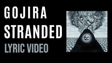 Gojira - Stranded (LYRICS)