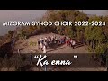 Mizoram synod choir 2022  2024  ka nna official music