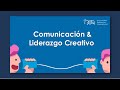 Bienvenida al módulo: Comunicación y Liderazgo Creativo - UPI