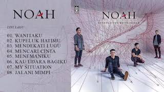 NOAH Full Album KETERKAITAN KETERIKATAN Lagu Terbaik & Terpopuler