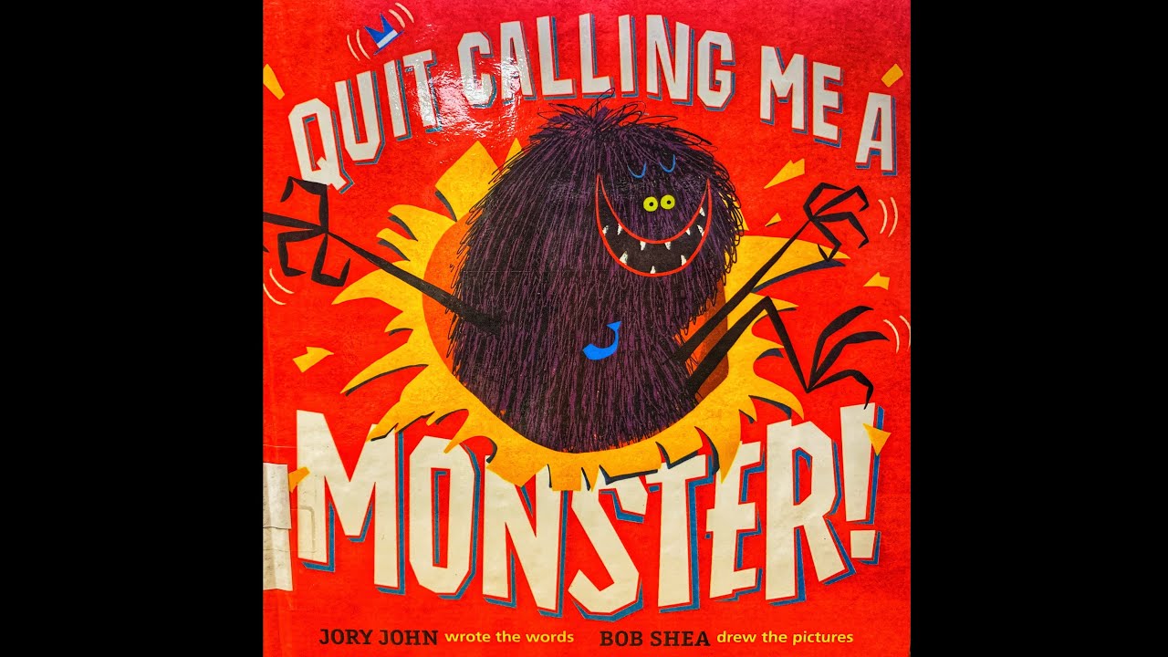 Quit Calling Me A Monster! YouTube
