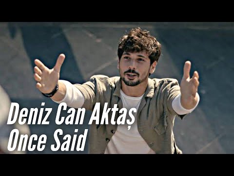 Deniz Can Aktaş Once Said