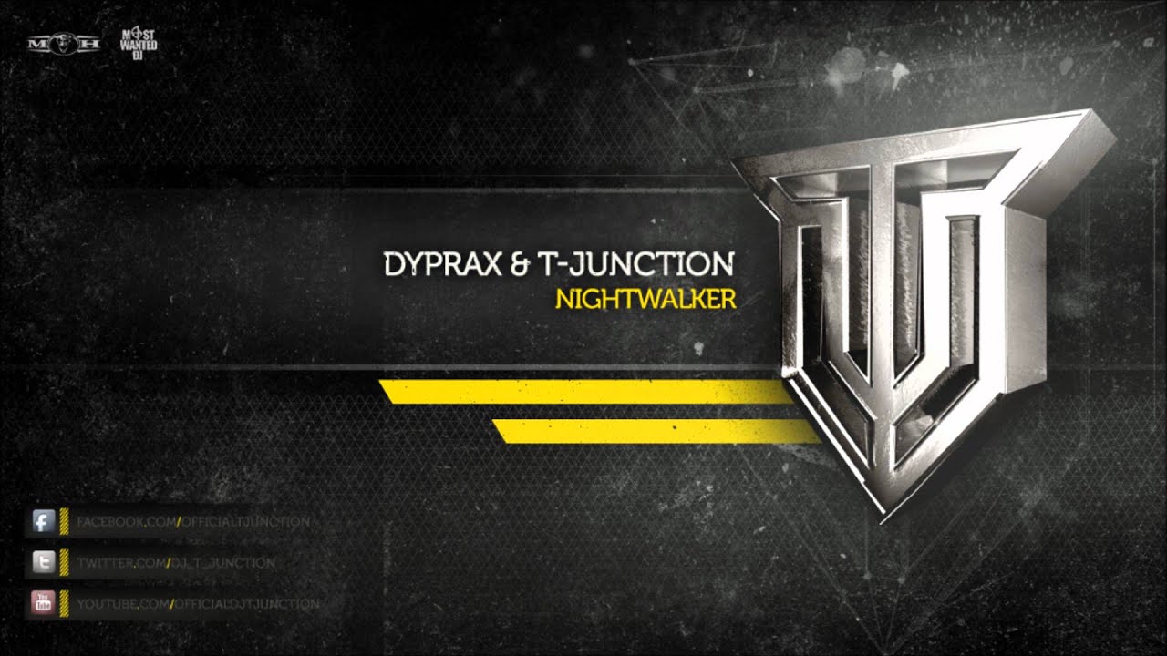 Watch Dyprax & T-Junction - Nightwalker preview on YouTube Watch Dyprax & T-Junction - Nightwalker preview on YouTube