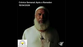 Crónica Semanal sob tema- APÓS O RAMADAN