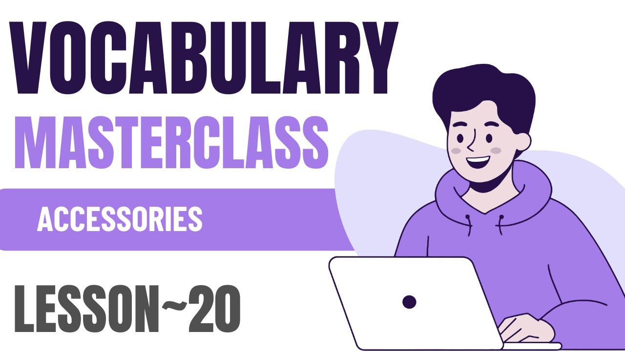 Accessories | Vocabulary Masterclass | Lesson 20 - YouTube