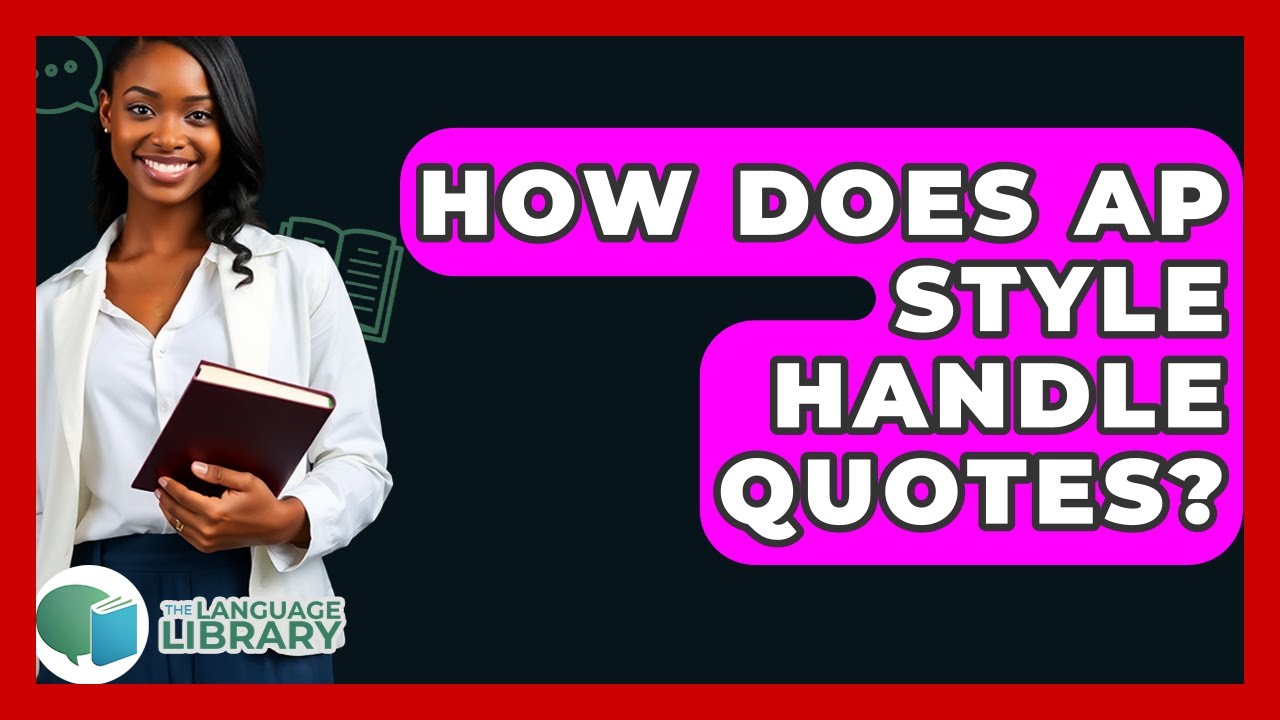 How Does AP Style Handle Quotes? - The Language Library - YouTube