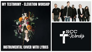 My Testimony | Elevation Worship | ORIGINAL INSTRUMENTAL COVER WITH LYRICS