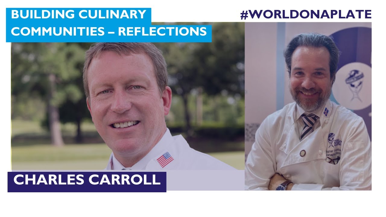 Building Culinary Communities - Reflections with Chef Charles Carroll | World on a Plate Ep 116