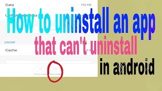 How to uninstall an app that can't uninstall.. android screenshot 5