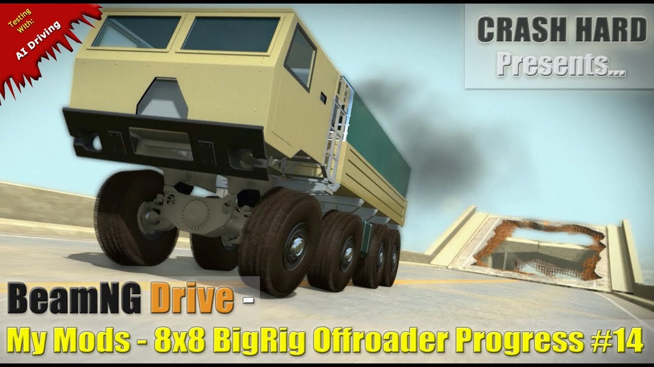 Dig Rig Beamng Mod BeamNG Drive - My Mods - 8x8 BigRig Offroader Progress #14 - YouTube