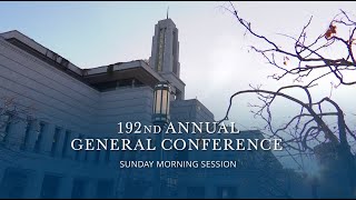 Sunday Morning Session | April 2022 General Conference