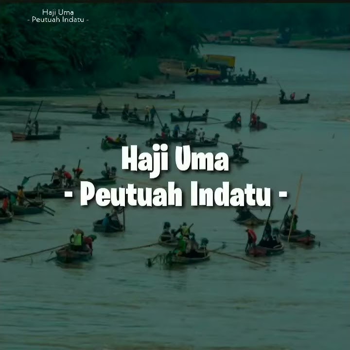 Haji uma peutuah endatu musik video lirik