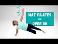 Pilates For 50+: Get Fit And Strong With Mat Pilates! 30 Minutes | Low Impact
