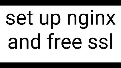 (Live coding) Set up nginx, free ssl on server