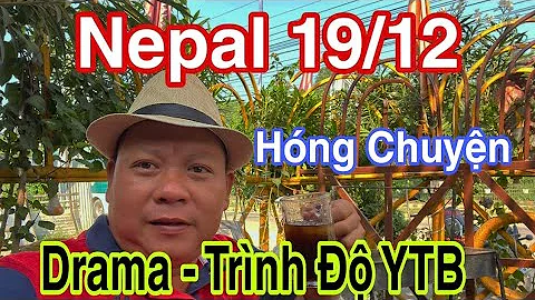 Nepal 19/12 Hóng Chuyện #dungmapvlog #dungtocdaitv #thichminhtue