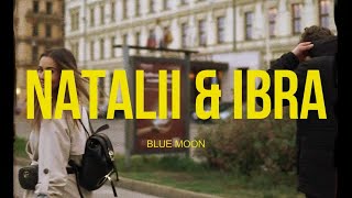 Natalii ft. Ibra - BLUE MOON |Official Video|
