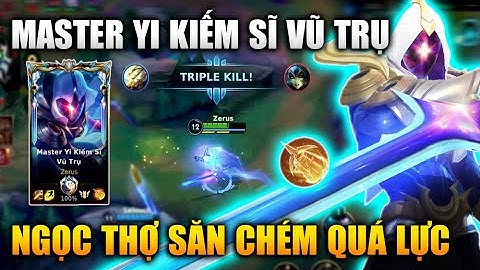 [LMHT Tốc Chiến] Master Yi Kiếm Sĩ Vũ Trụ Chém Nát Rank Thách Đấu Với Thợ Săn Thủy Quái