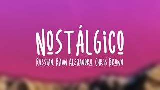 Nostálgico - Rvssian, Rauw Alejandro, Chris Brown [Lyrics Video]