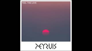 Peyruis - Feel The Love