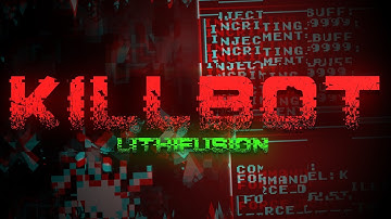 Killbot 100% by Lithifusion: the most fun extreme demon.