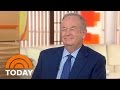 Bill O’Reilly: ‘Trump Has Been Good For Politics In America’ | TODAY