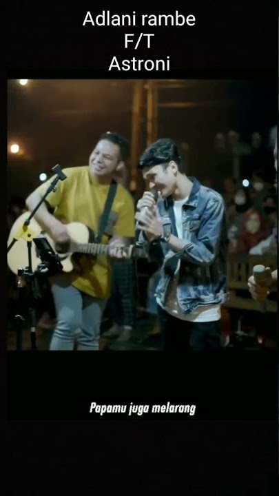 mama papa larang - Adlani FT Astroni (suara nya bikin penonton tepuk tangan) #shorts #short