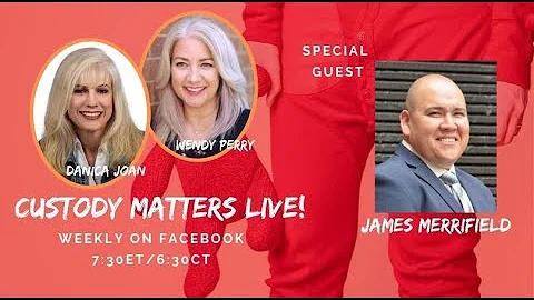 Custody Matters Live with Special Guest: James Mer...