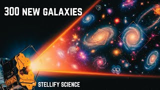 JWST Just Discovered 300 Galaxies That SHOULDN'T Exist | Stellify Science