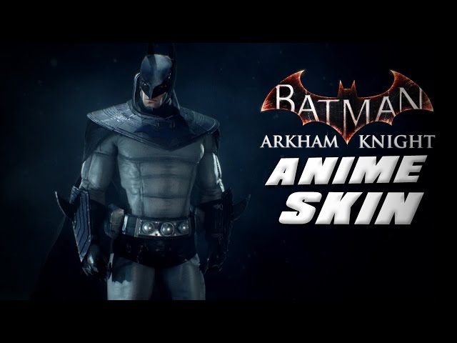 Batman Arkham Knight Anime Batman Skin Gameplay  YouTube