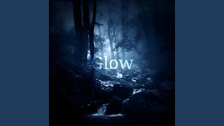 Glow ([Super slowed]) - FERALLYNX