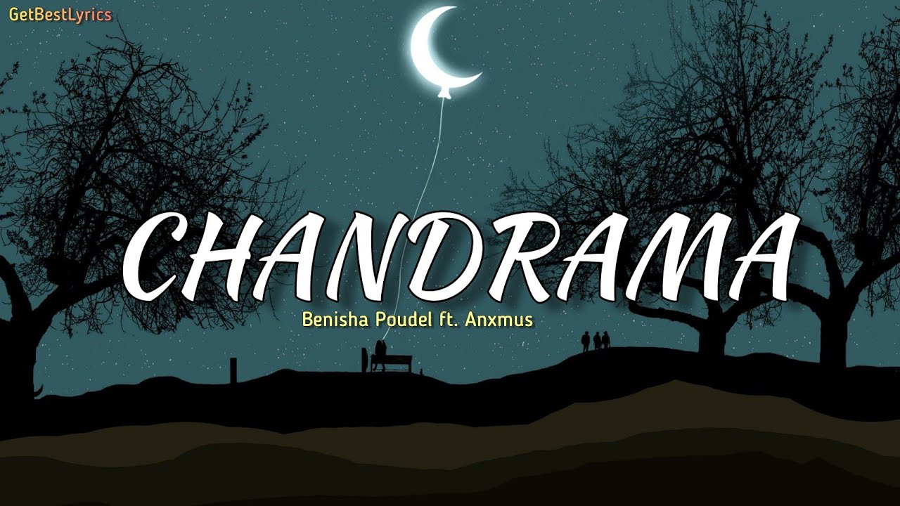 Chandrama Lyrics   Benisha Poudel  Anxmus  New Nepali Song 2021