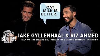 Almond Milk vs Oat Milk: Jake Gyllenhaal & Riz Ahmed talk water & environment | Extra Butter