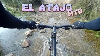 Mountain Bike - El Atajo | MTB Spain BTT