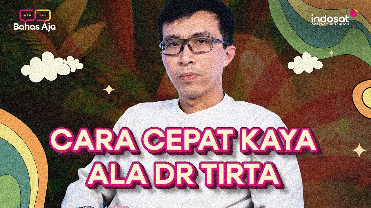 Tips Cepat Kaya Ala dr. Tirta di Balik Idealis vs Realistis Dunia Bisnis | Bahas Aja
