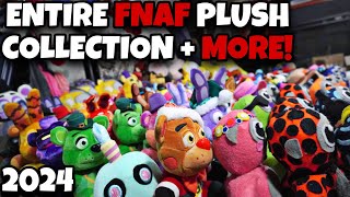 MY ENTIRE FNAF PLUSH COLLECTION + MORE! (2024)