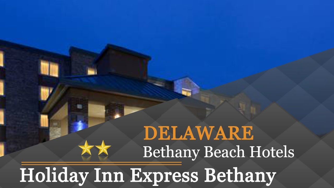 Holiday Inn Express Bethany Beach Hotels Delaware Holiday Inn Express Bethany Beach Hotels Delaware