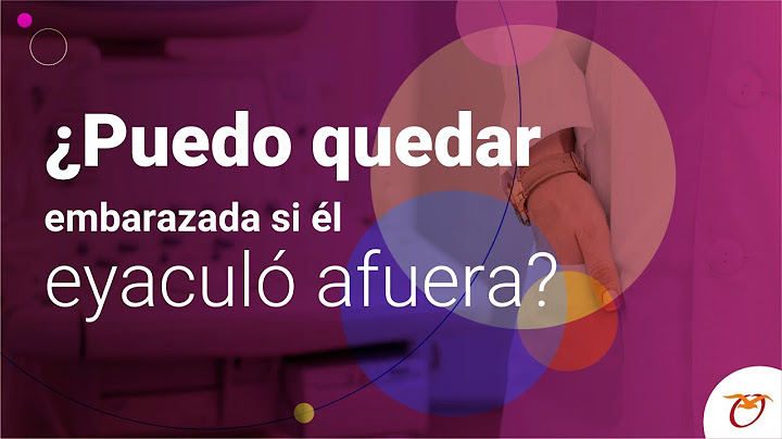 ¿Puedo quedar embarazada si él eyaculó afuera?