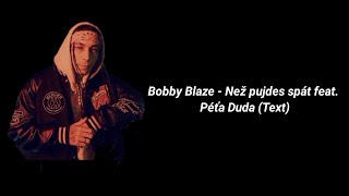 Miniatura del video "Bobby Blaze - Než pujdes spát feat. Péťa Duda (Text)"