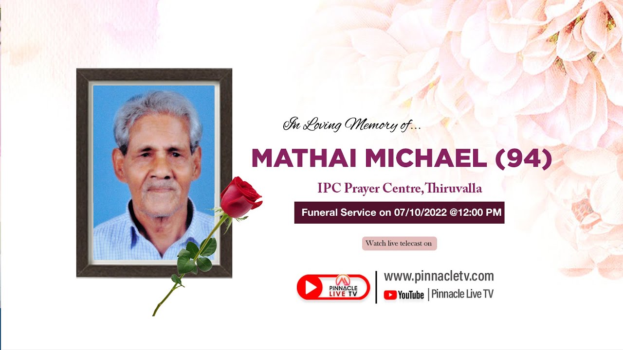 Funeral Ceremony Live 🔴 | MATHAI MICHAEL (94) | OCT 07 , 2022 ...