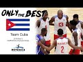 Team cuba  only the best  2019 mens norceca championships