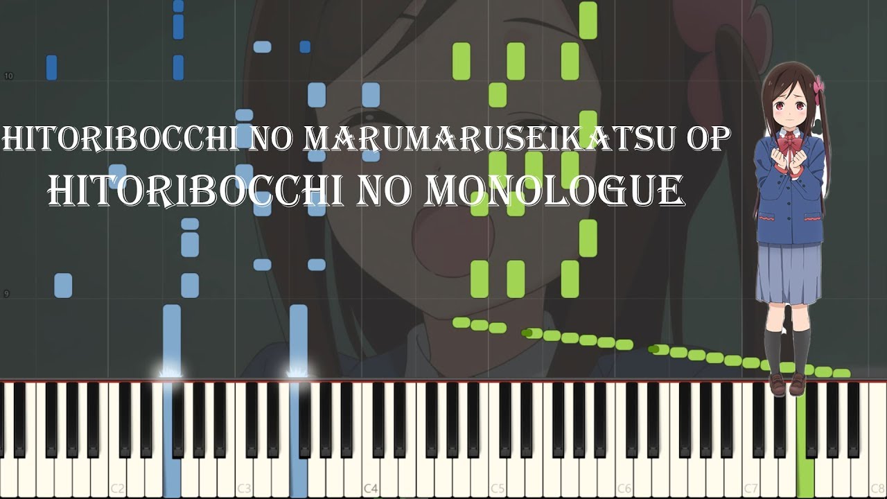 Hitoribocchi no Monologue - Hitoribocchi no Marumaru Seikatsu OP - Piano  Arrangement [Synthesia] 