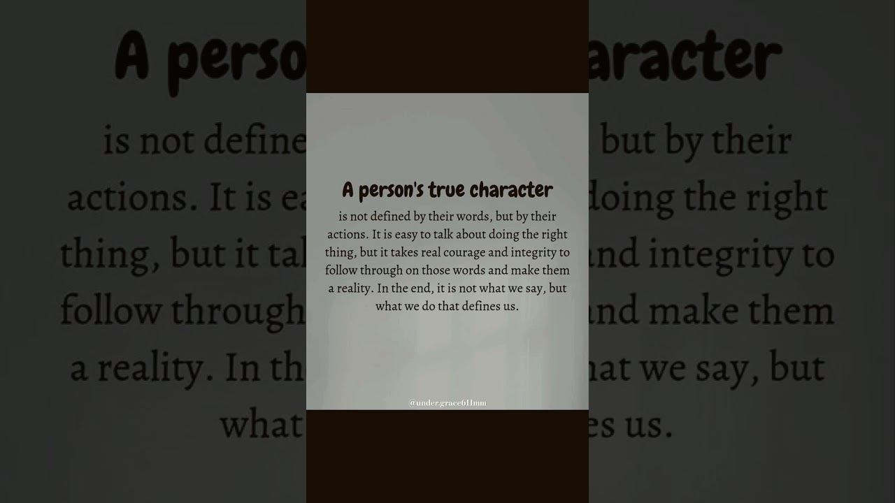 Your Actions Reveal Your True Character 