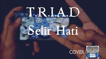 T.R.I.A.D - Selir Hati | Real Drum Cover byTUproject‼️