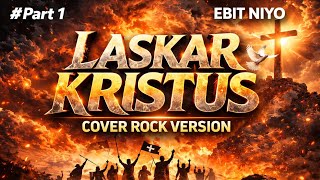 Laskar Kristus  Cover Rock Version  Ebit Niyo  Lagu Rohani Kristen