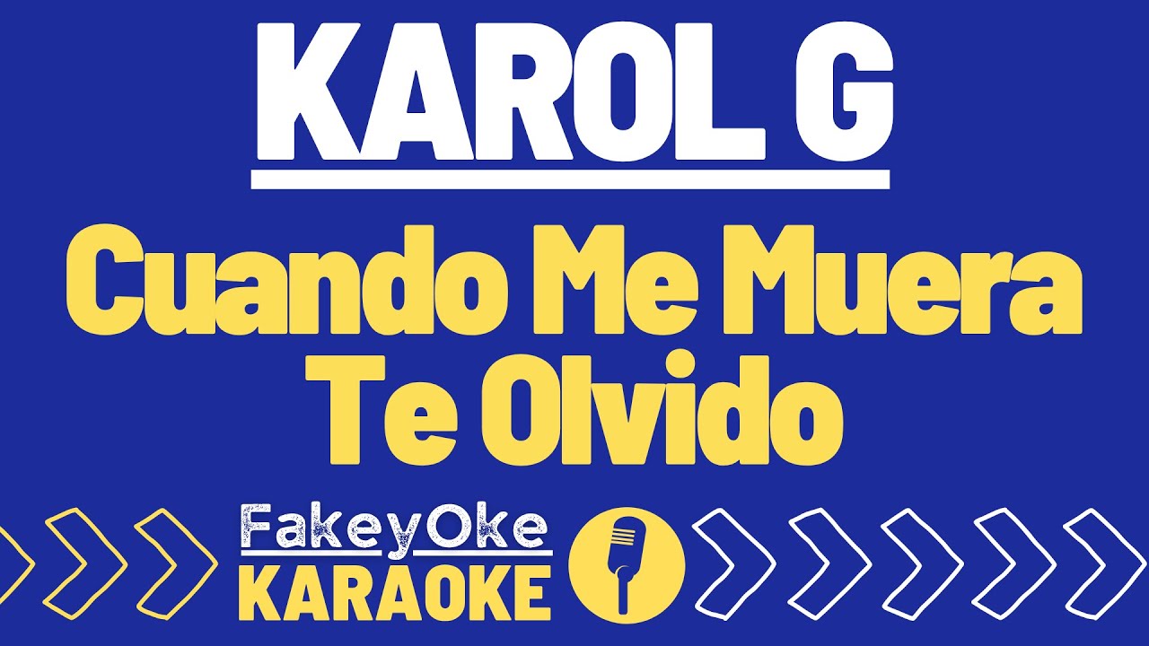 KAROL G - Cuando Me Muera Te Olvido [Karaoke]