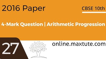 CBSE 10th Maths Board Paper 2016 Solution | 4-Mark Question #27 | Arithmetic Progression