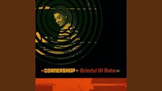 Video thumbnail of "Cornershop - Brimful of Asha"